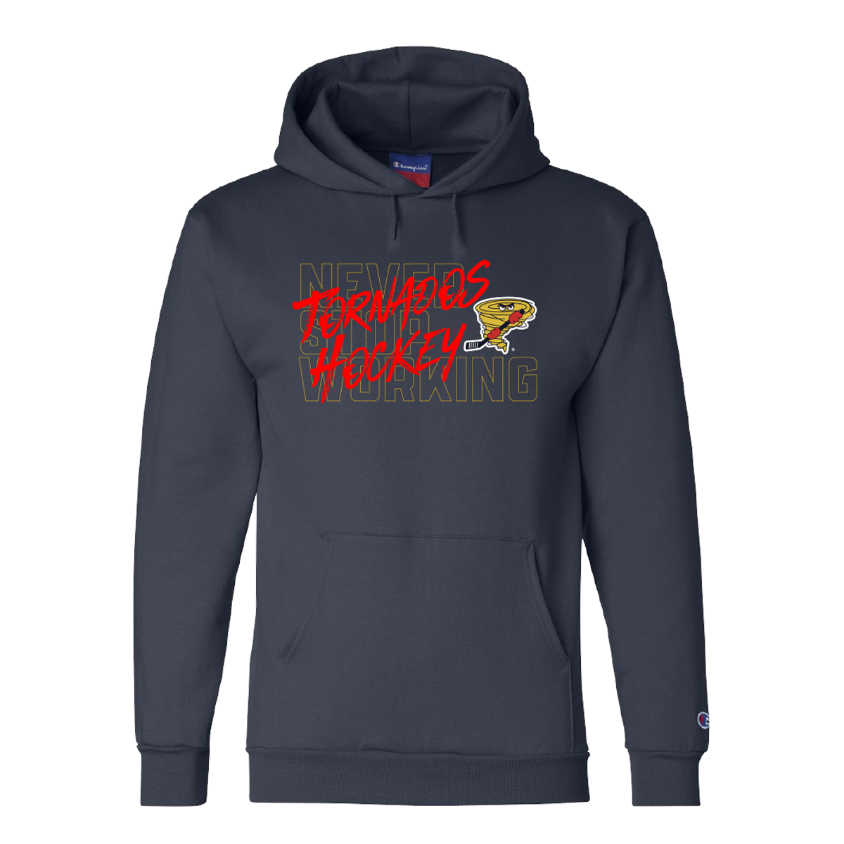 TORNADOS CHAMPION Never Stop Working Hoodie